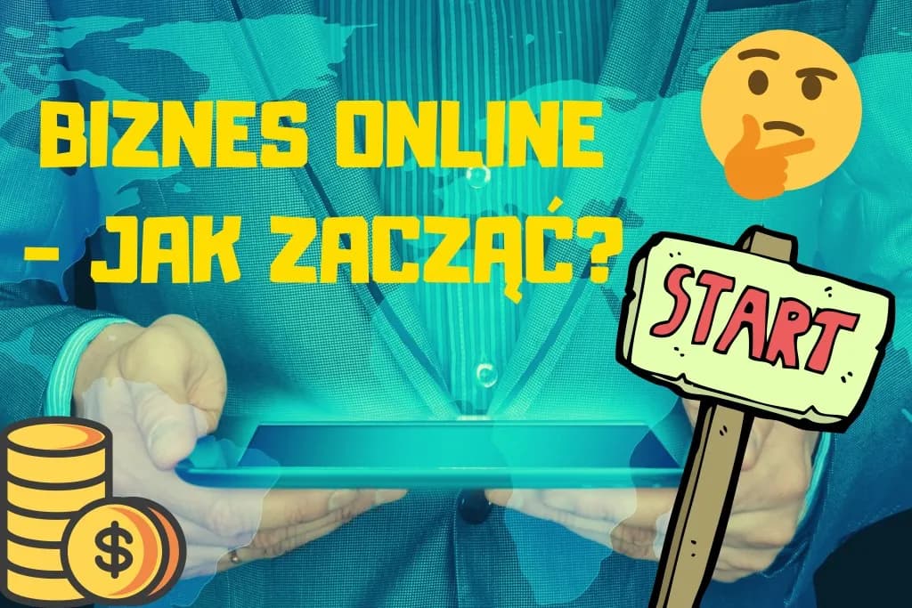 Biznes online jak zacząć: uniknij najczęstszych błędów i zyskaj sukces